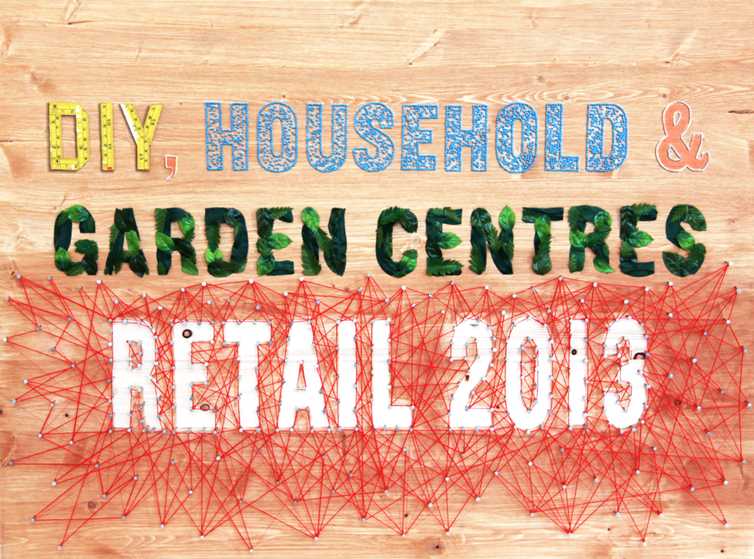 DIY, Household & Garden Centres Retail 2013